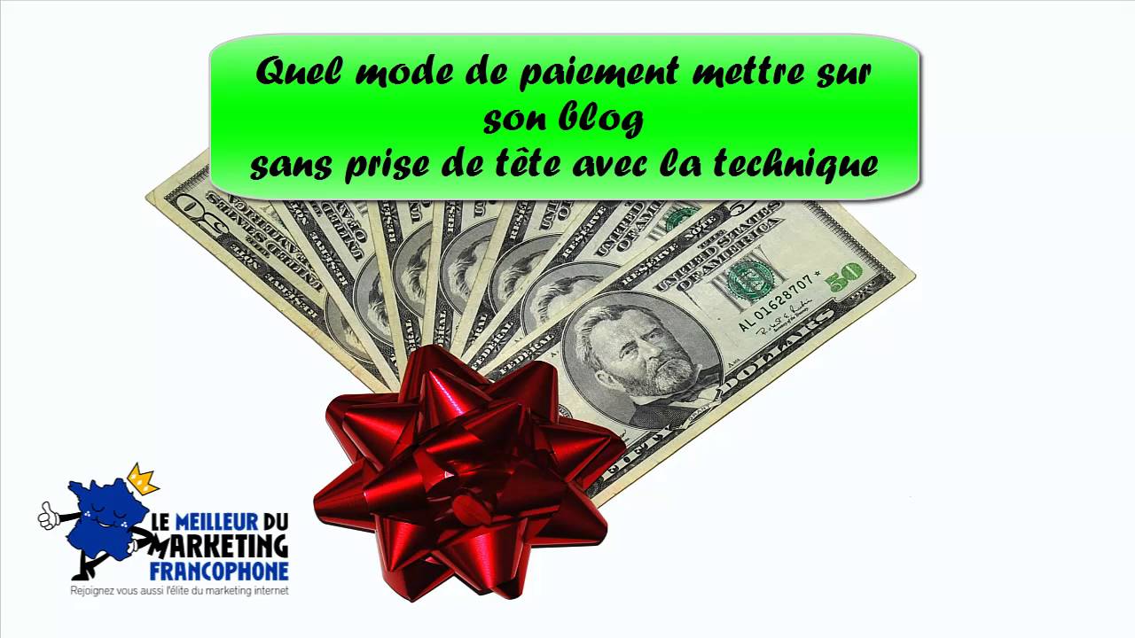Quel mode de paiement mettre sur son blog sans se compliquer la vie avec la technique ?