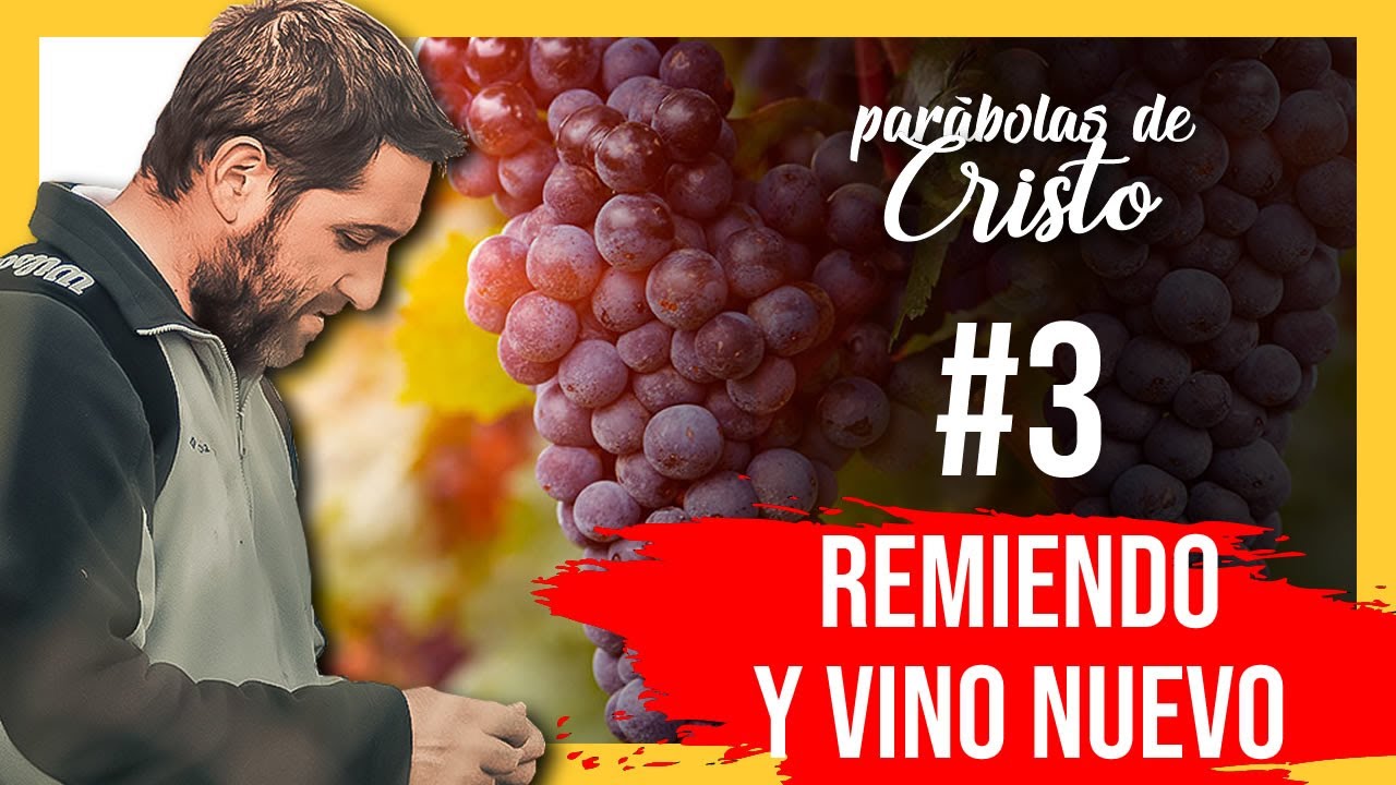 #3 Parábolas de Cristo (Remiendo y vino nuevo)