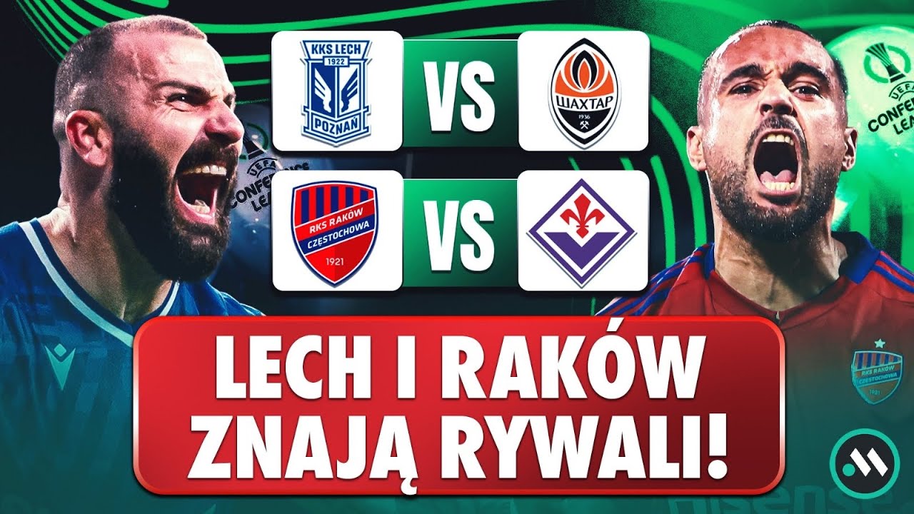 LOSOWANIE LIGI KONFERENCJI: LECH I RAK&Oacute;W POZNAJĄ RYWALI + LOSOWANIE LIGI MISTRZ&Oacute;W I EUROPY