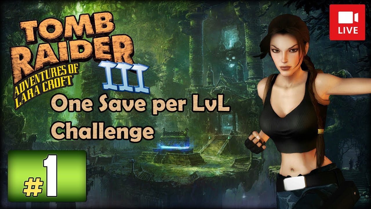 [Archiwum] Live - TOMB RAIDER 3 - ONE SAVE/LVL CHALLENGE - #1