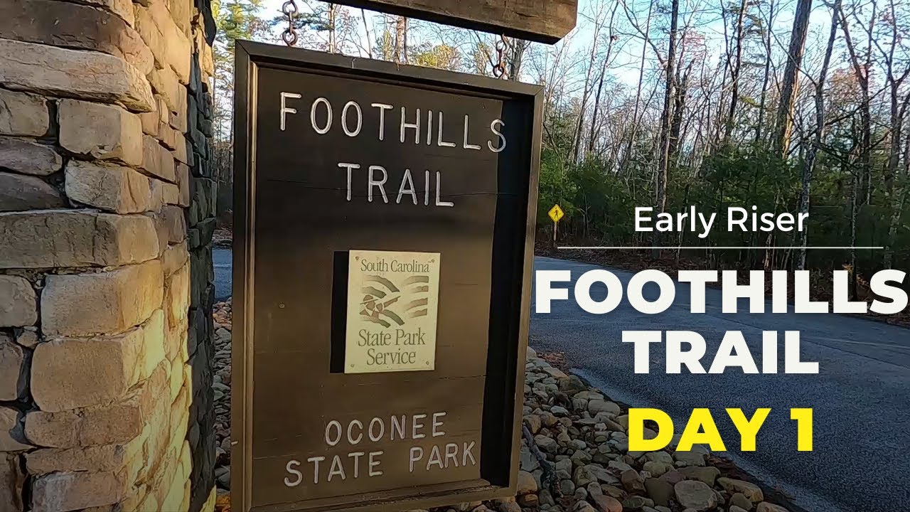 Hiking the Foothills Trail: Day 1