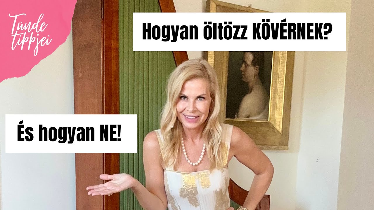 HOGYAN ÖLTÖZZ KÖVÉRNEK! - ÉS HOGYAN NE! | Polgár Tünde