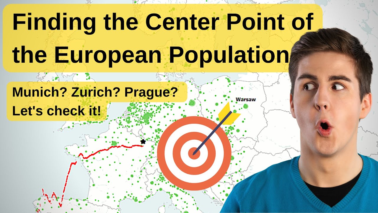 Finding the Center Point of the European Population | Munich? Zurich? Prague? Let's check it!