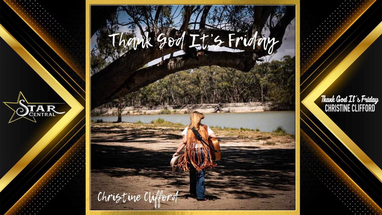 Christine Clifford - Thank God It's Friday (Star Central 2025)
