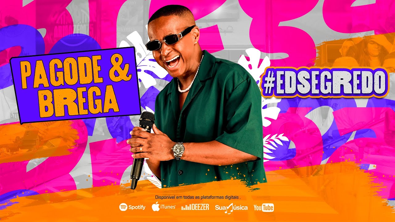 Ed Segredo Pagode & Brega Audiovisual Completo