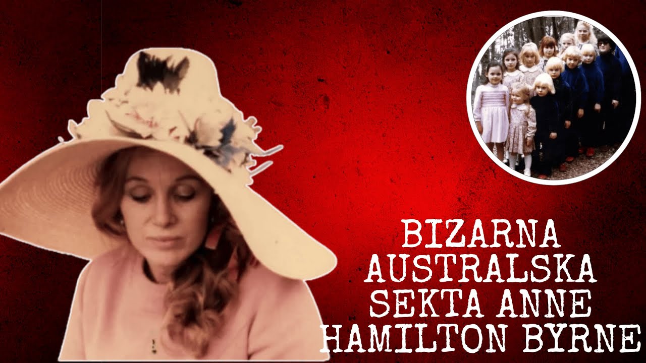 Najzloglasnija obitelj u australskoj povijesti — Anne Hamilton Byrne.