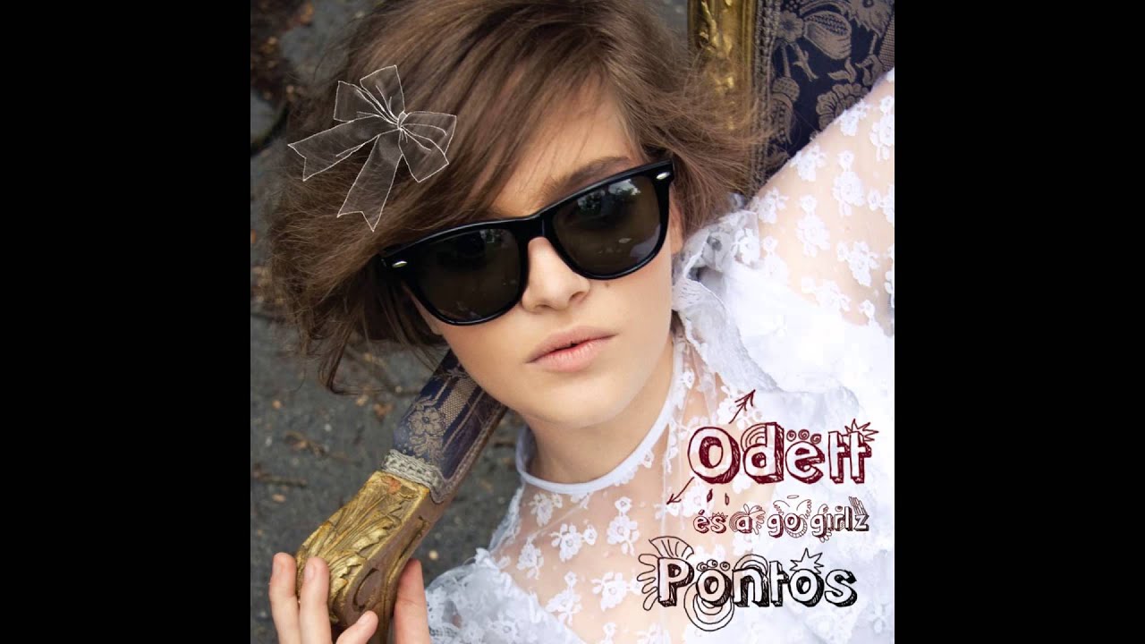 Odett és a GoGirlz! - Belépek egy helyre