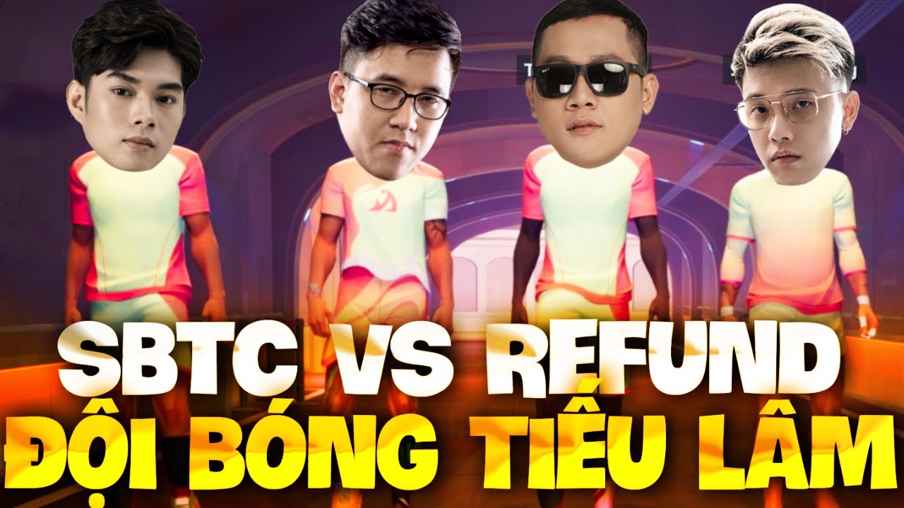 SHOWMATCH REMATCH | ĐỘI BÓNG TIẾU LÂM SBTC SO TÀI CÙNG ĐỘI BÓNG REFUND HƠN 300 HIỆP CỰC KỲ GÂY CẤN
