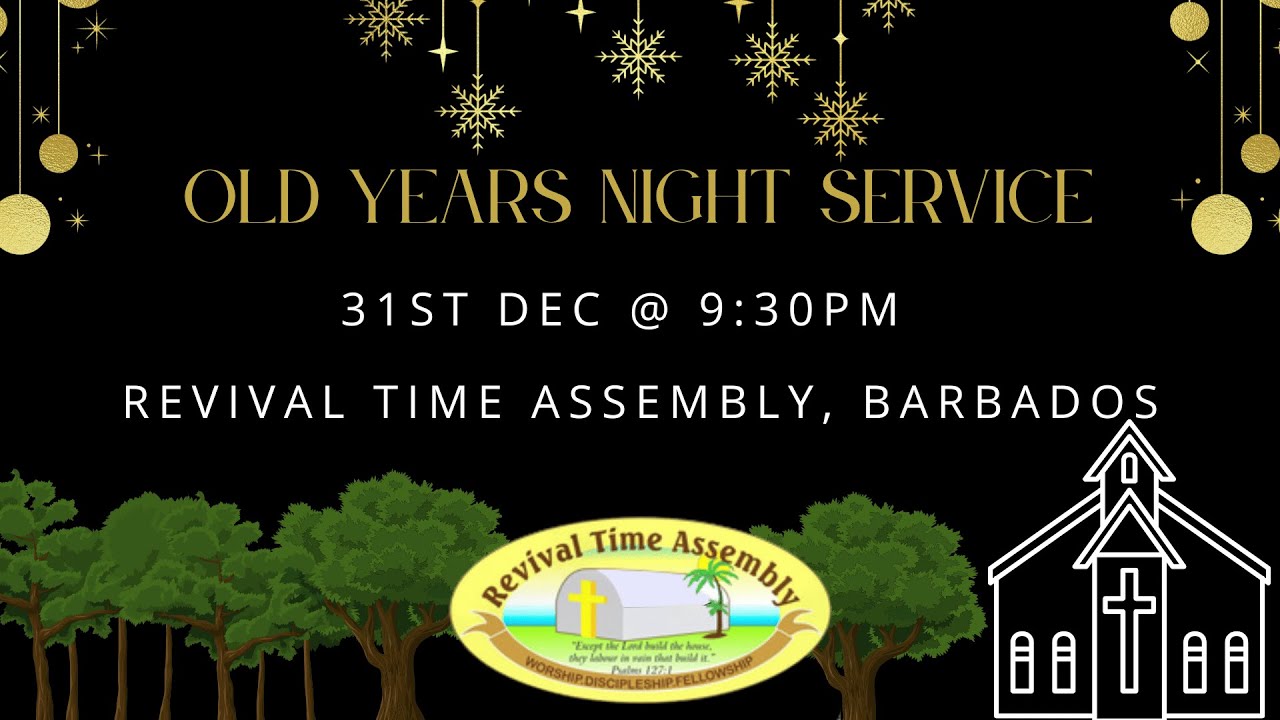 Revival Time Assembly Barbados- Old Years Night Service 31 2025