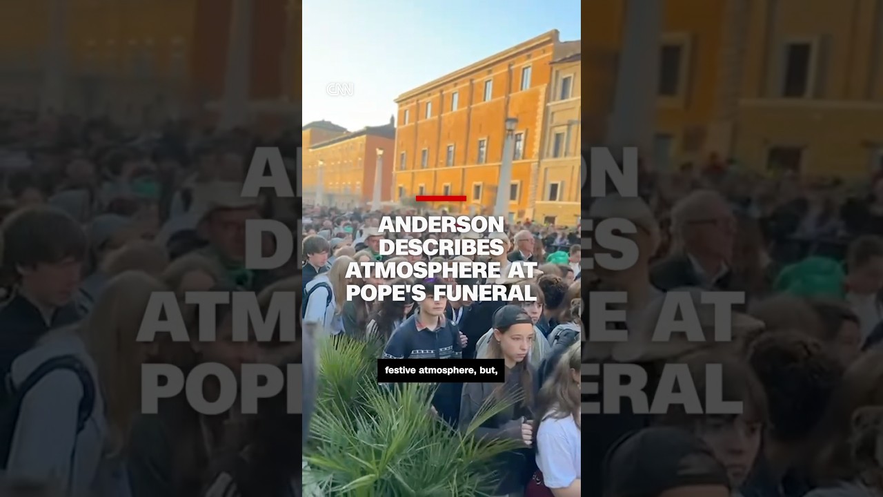 Anderson describes atmosphere at pope&rsquo;s funeral