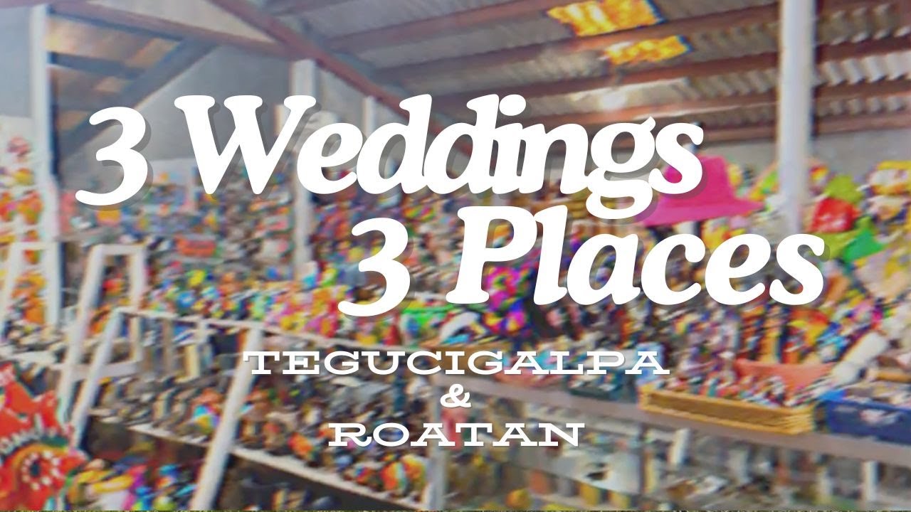 3 Weddings 3 Places | Part 5 - Teguci Roatan