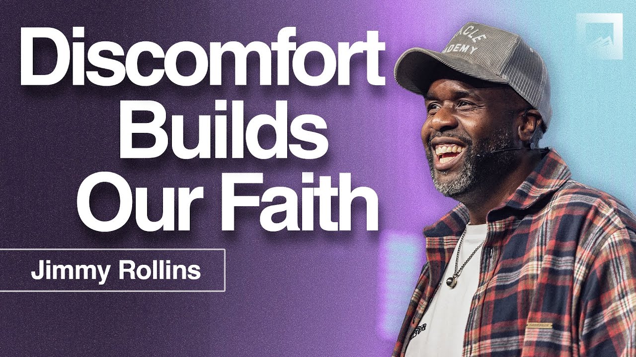 Unfamiliar Faith: How Discomfort Can Build Our Faith | Jimmy Rollins Sermon | Red Rocks Church