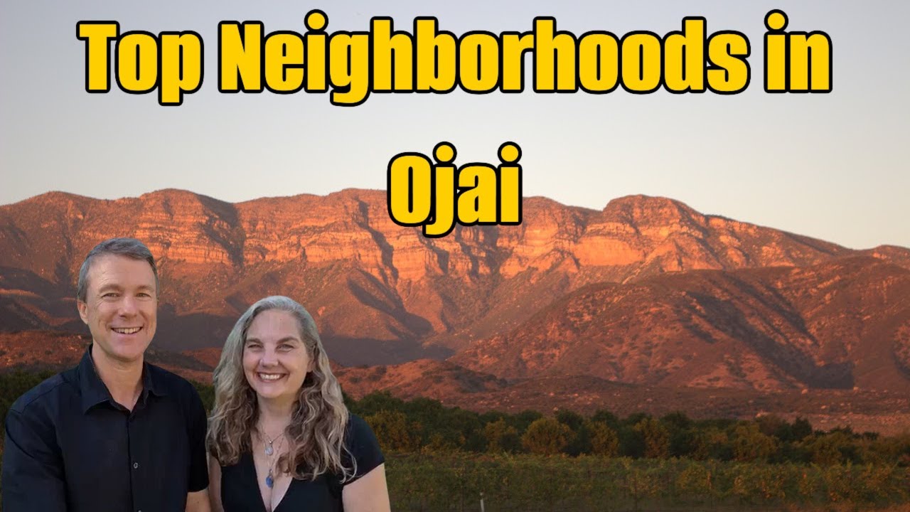 Ojai Living-In Depth Neighborhoods and Vlog Tour/ Where to buy a home in Ojai