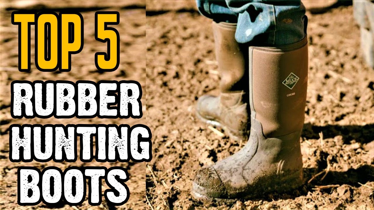TOP 5 BEST RUBBER HUNTING BOOTS FOR 2024
