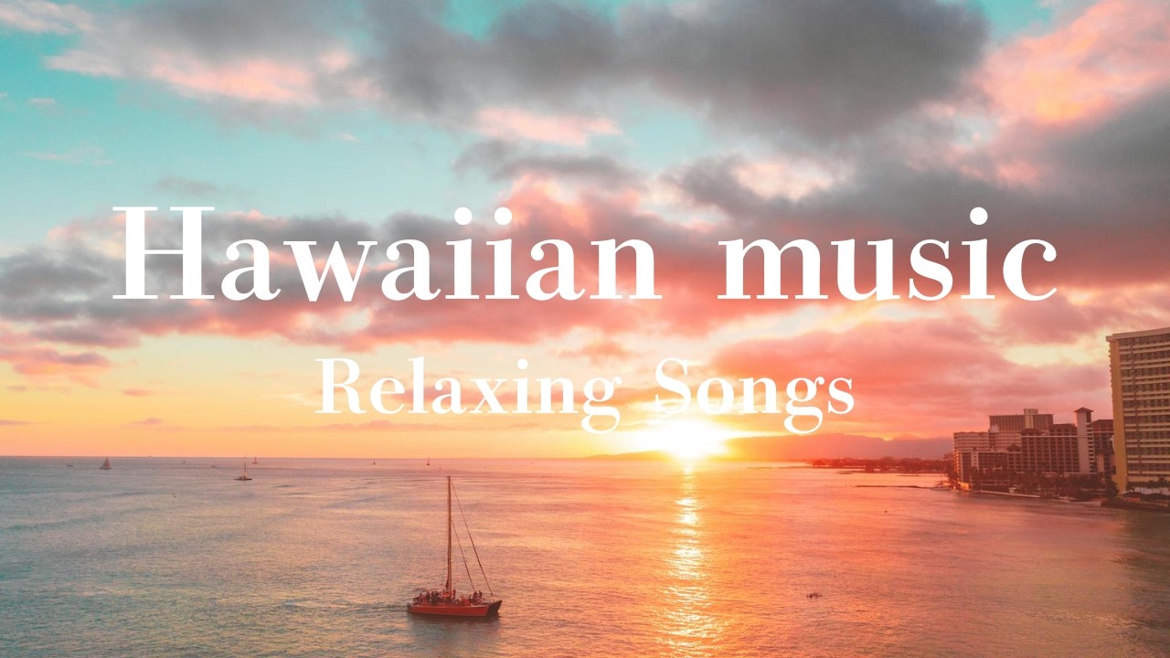 [Chill Playlist] Gentle Hawaiian Music 🌺 Relaxing Sounds for a Peaceful and Happy Day