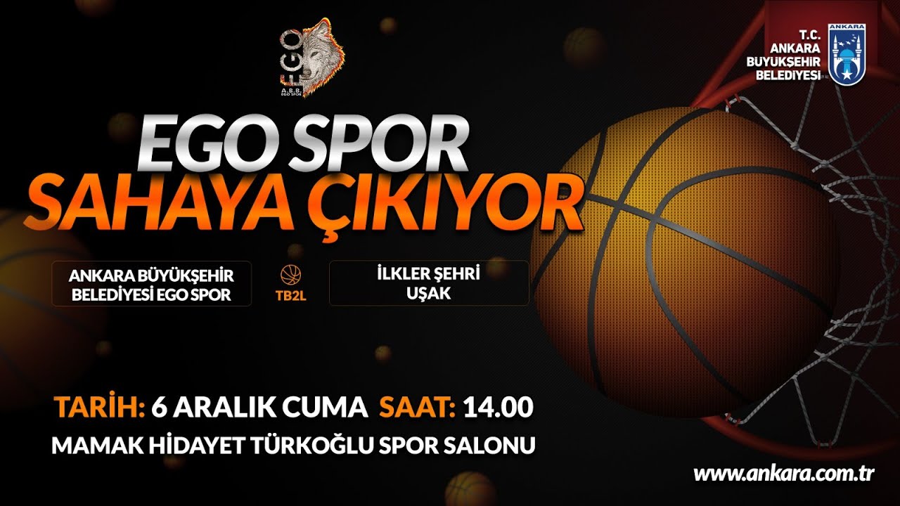 ABB EGO SPOR - ADA YEM UŞAK SK - MAMAK HİDAYET TÜRKOĞLU SPOR SALONU