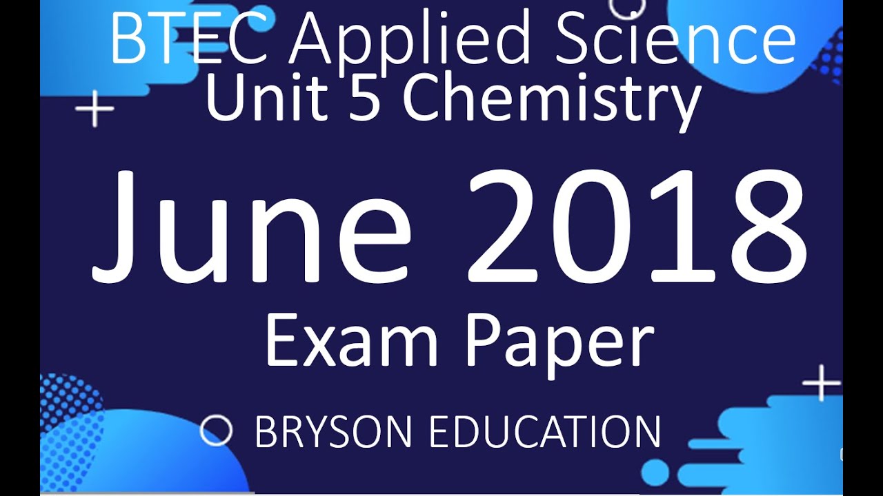 Applied Science Unit 5 Chemistry 2018 Exam