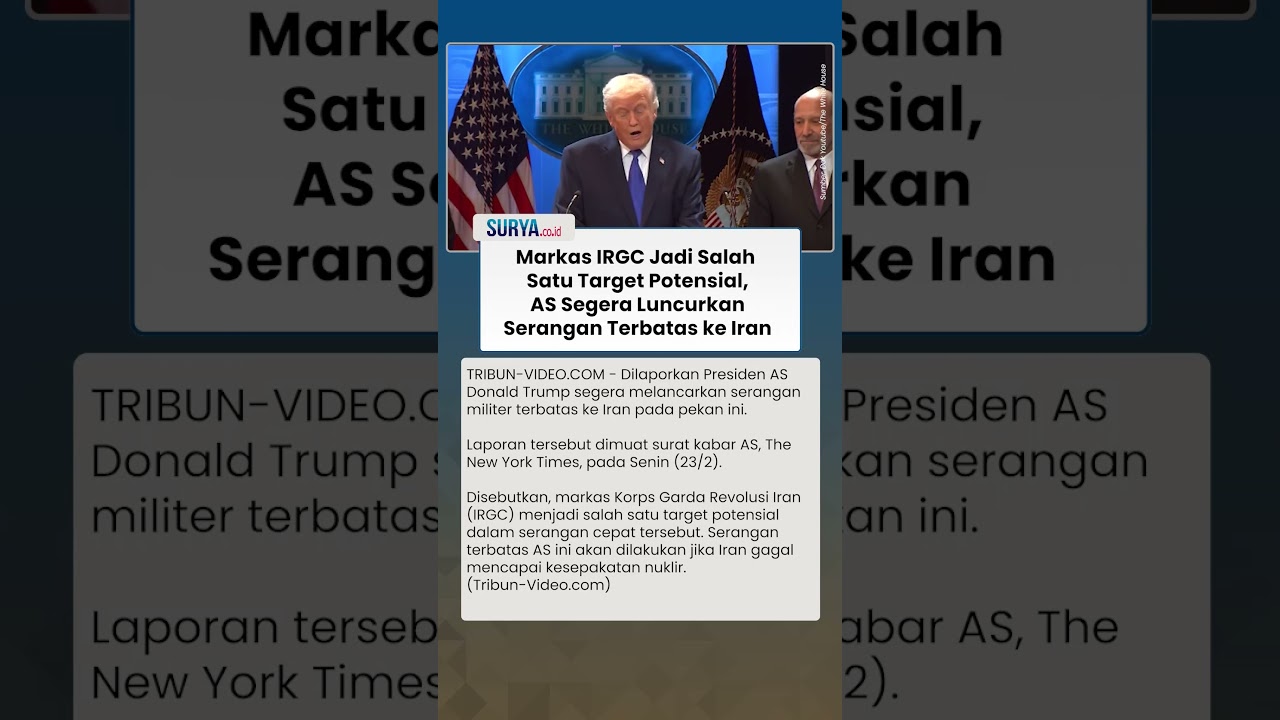 Ketegangan Meningkat! Trump Siap Lancarkan Serangan Terbatas ke Iran & Markas IRGC Jadi Target