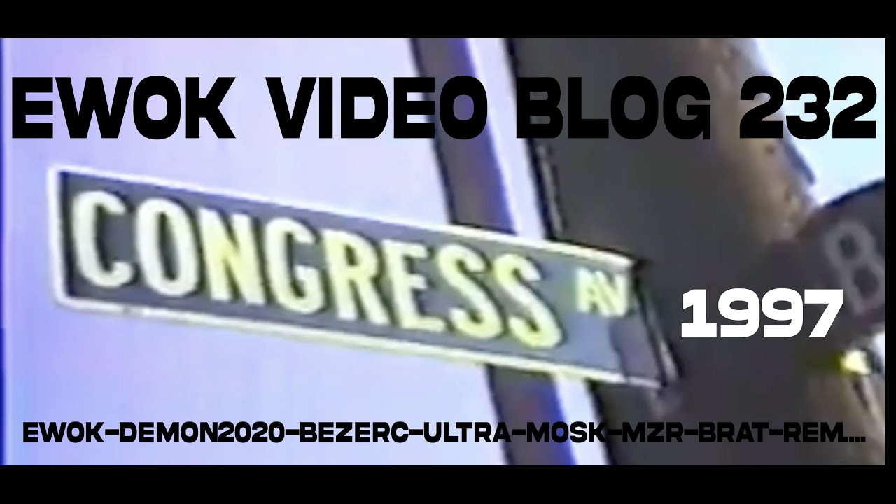 EWOK VIDEO BLOG 232