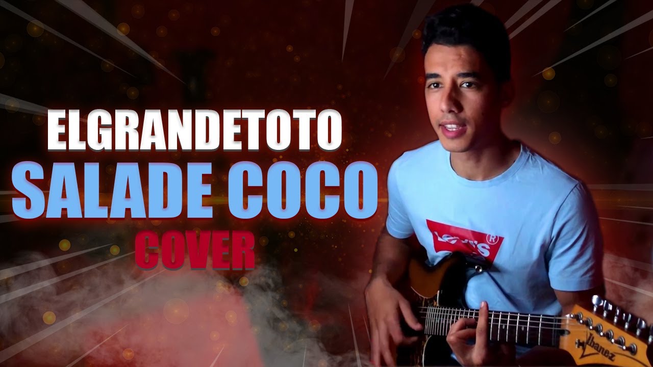 ElGrandeToto - Salade Coco (COVER) 🔥