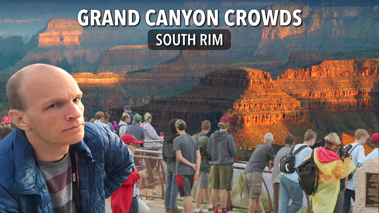 Grand Canyon’s south rim: Good despite the crowds?