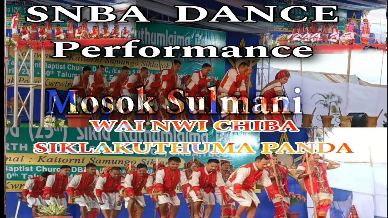 Mosok sulmani . SNBA.CHOIR wai nwi chiba SIKLAKUTHUMA panda