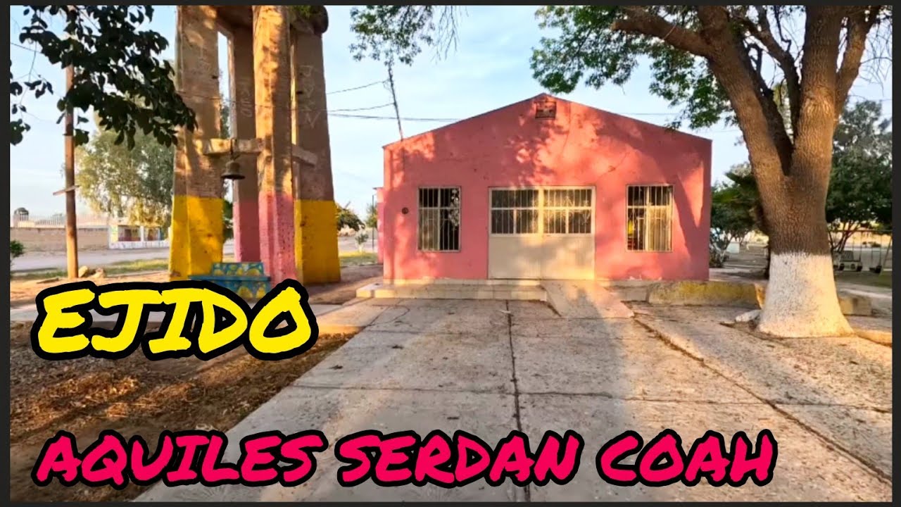 PA LOS PAISANOS DEL EJIDO AQUILES SERDAN COAH , RANCHITO DE SAN PEDRO COAH