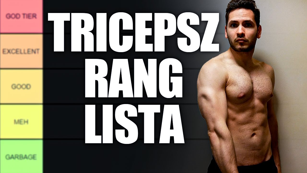 Tricepsz Gyakorlatok Ranglista (Legrosszabbtól a Legjobb)