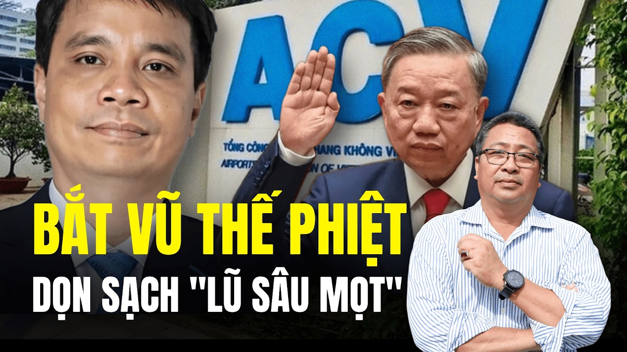Bắt Chủ Tịch ACV Vũ Thế Phiệt: Sự Thật Động Trời Bòn Rút 16 Tỷ Đô Tại Sân Bay Long Thành!