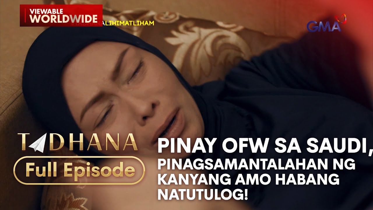 Pinay OFW Saudi, pinagsamantalahan ng kanyang amo habang natutulog! (Full Episode) | Tadhana
