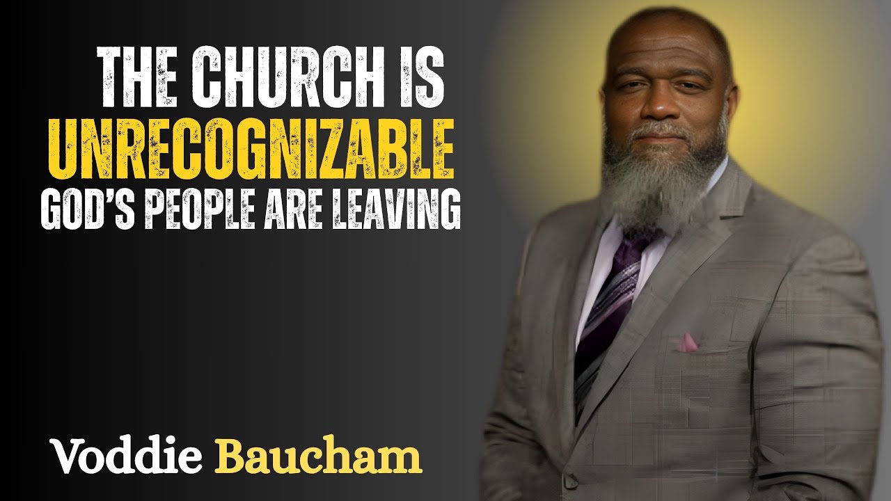 God’s Elect Are Leaving the Church – And Here’s the Shocking Reason Why || Voddie Baucham