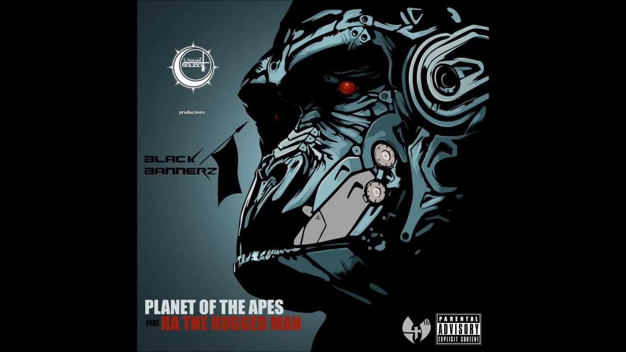 Black Bannerz - Planet of The Apes Feat. R.A The Rugged Man (Free Download)