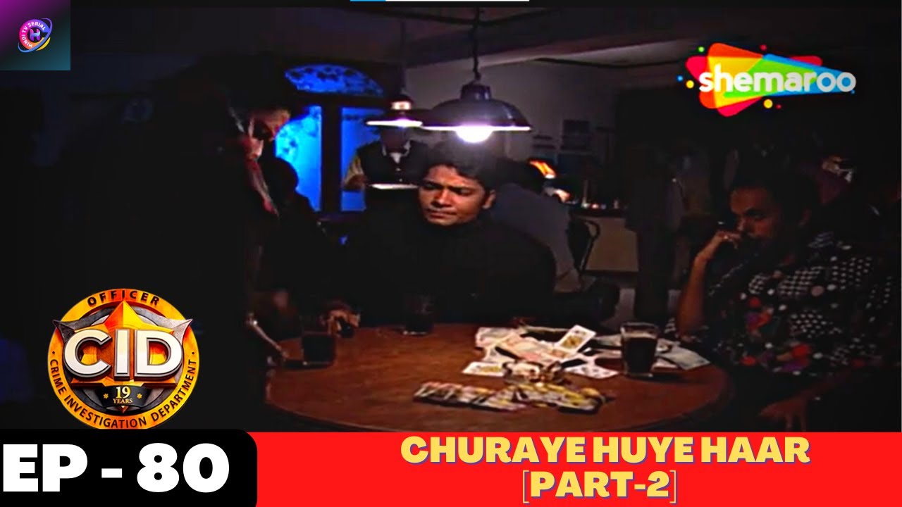 CID (सीआईडी) - Episode 80 | Churaye Huye Haar [Part-2] | Superhit Hindi Crime Series