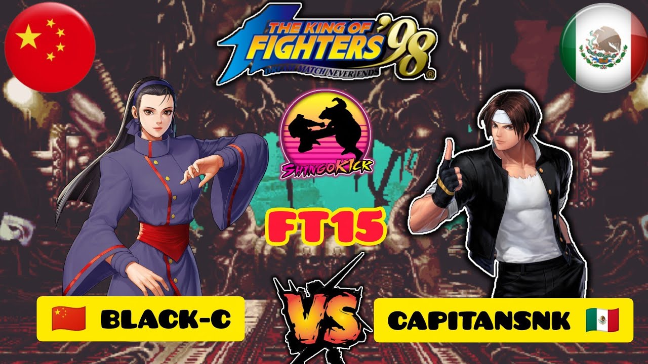 🔥Violencia Extrema 👺🔥🇨🇳Black-C🇨🇳🆚🇲🇽CapitanSNK🇲🇽 FT15 #kof98 