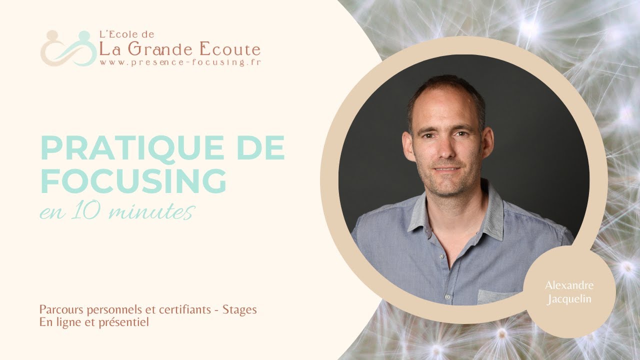 Pratique de Focusing en 10min