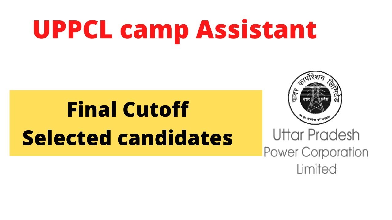 UPPCL camp Assistant Final cutoff