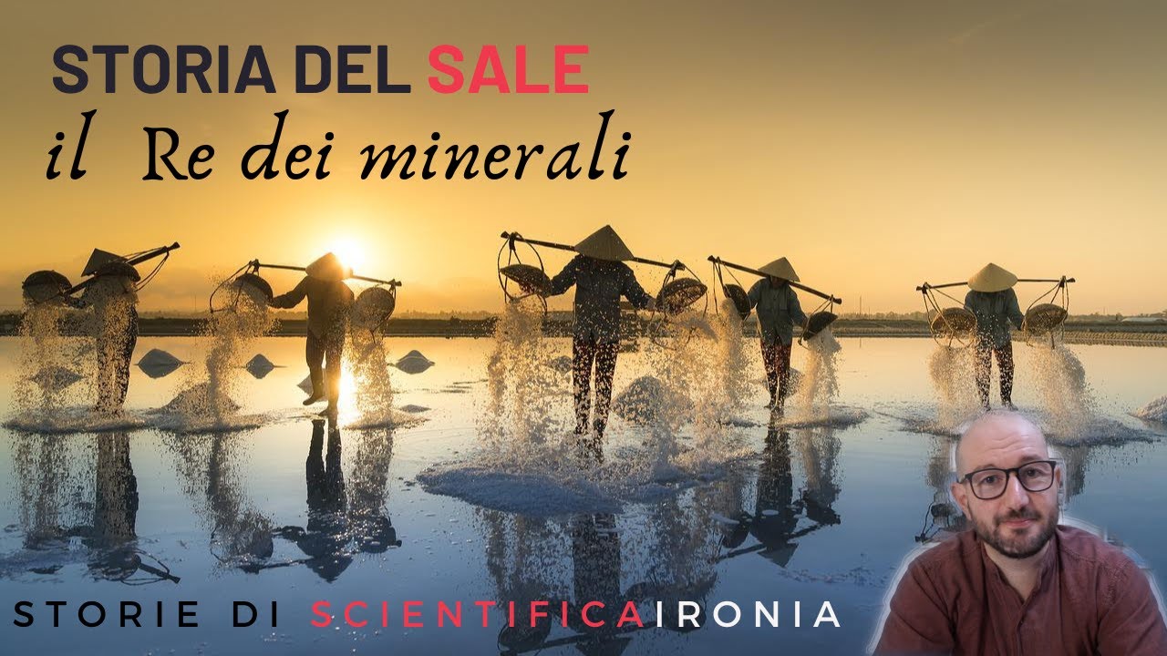 Storia del sale - Il Re dei minerali