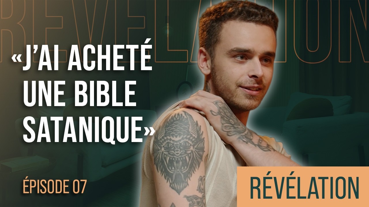 Ancien sataniste (re)devenu chrétien: le retour à la maison de Louis | RÉVÉLATION - ÉPISODE 07