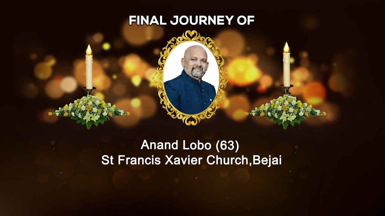 FINAL JOURNEY OF ANAND LOBO (63), Bejai , Mangalore