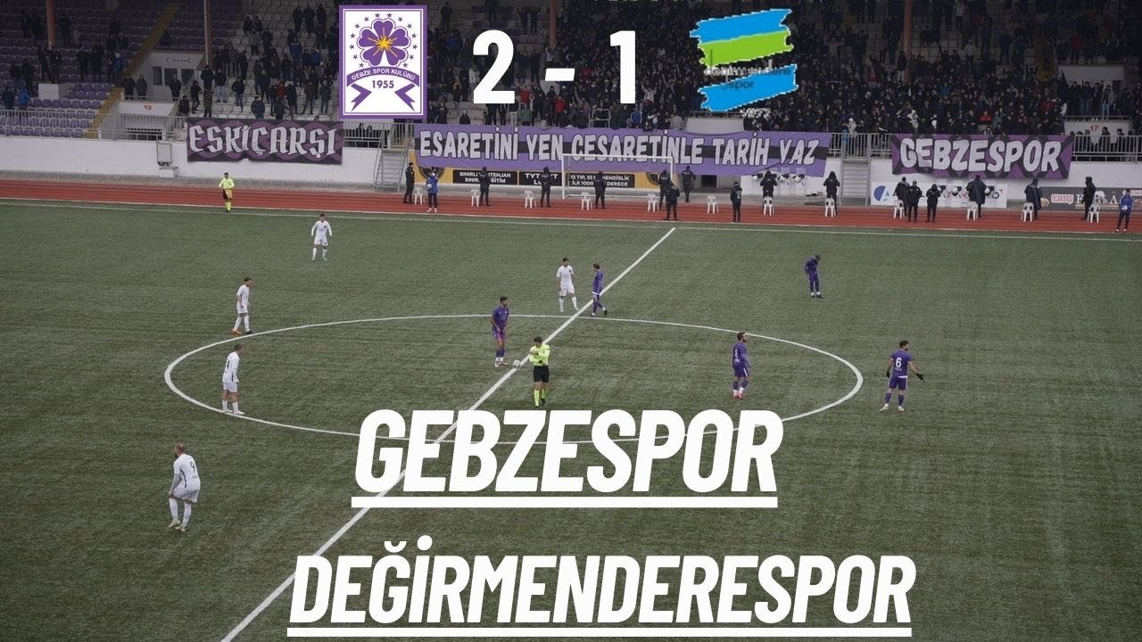 GEBZESPOR - DEĞİRMENDERESPOR - GENİŞ ÖZET