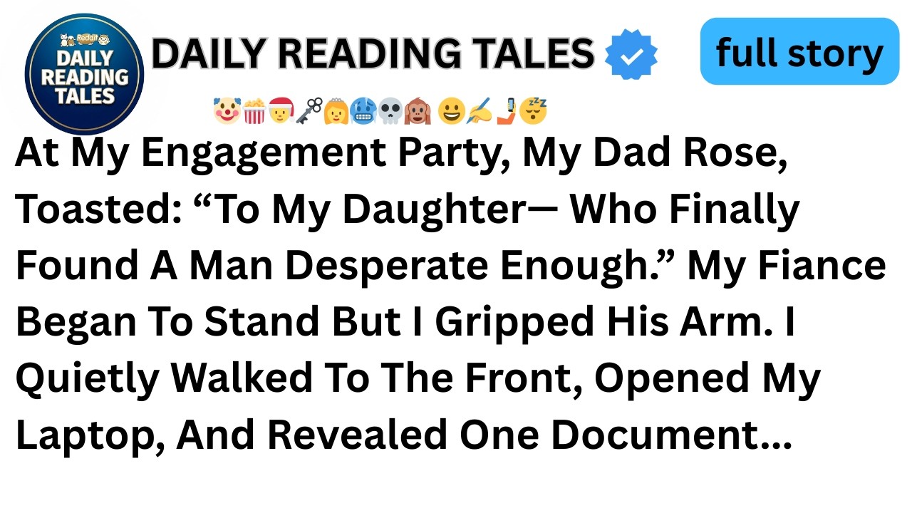 At My Engagement Party, My Dad Rose, Toasted: “To My Daughter— Who Finally Found...