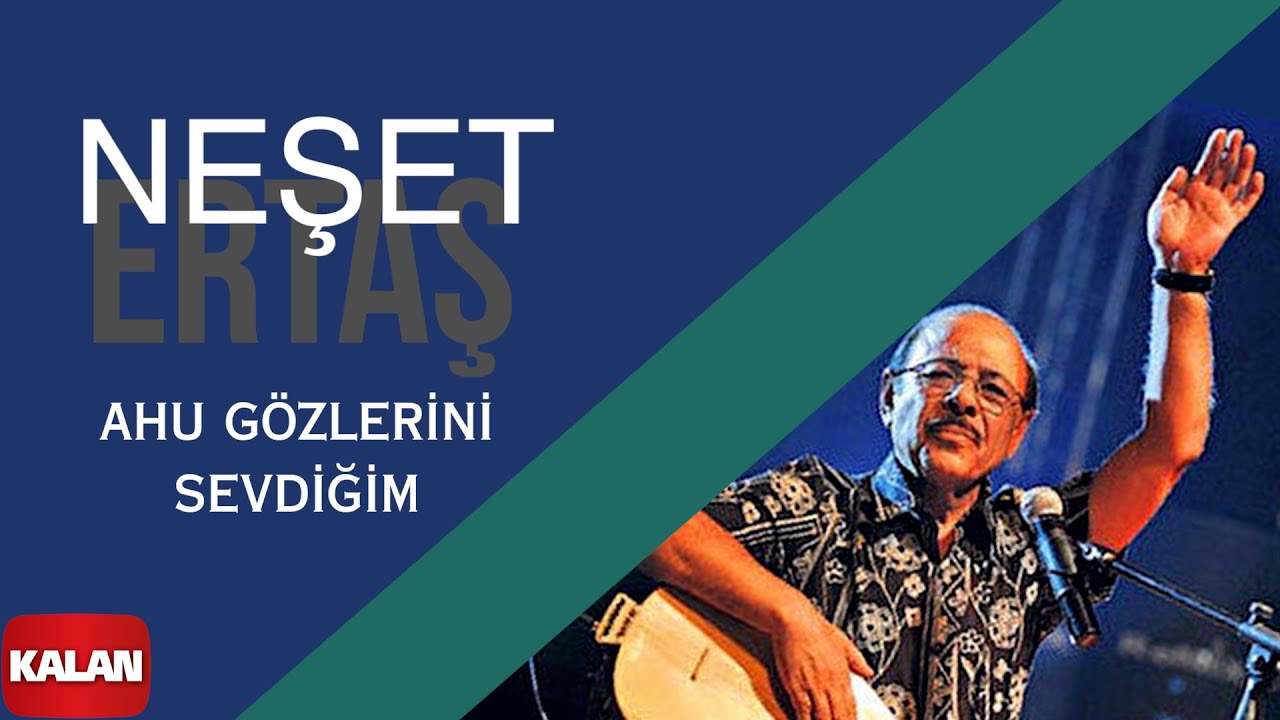 Neşet Ertaş - Ahu Gözlerini Sevdiğim I Gönül Dağı © 1999 Kalan Müzik