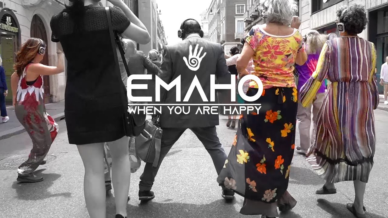 Emaho - When you are happy