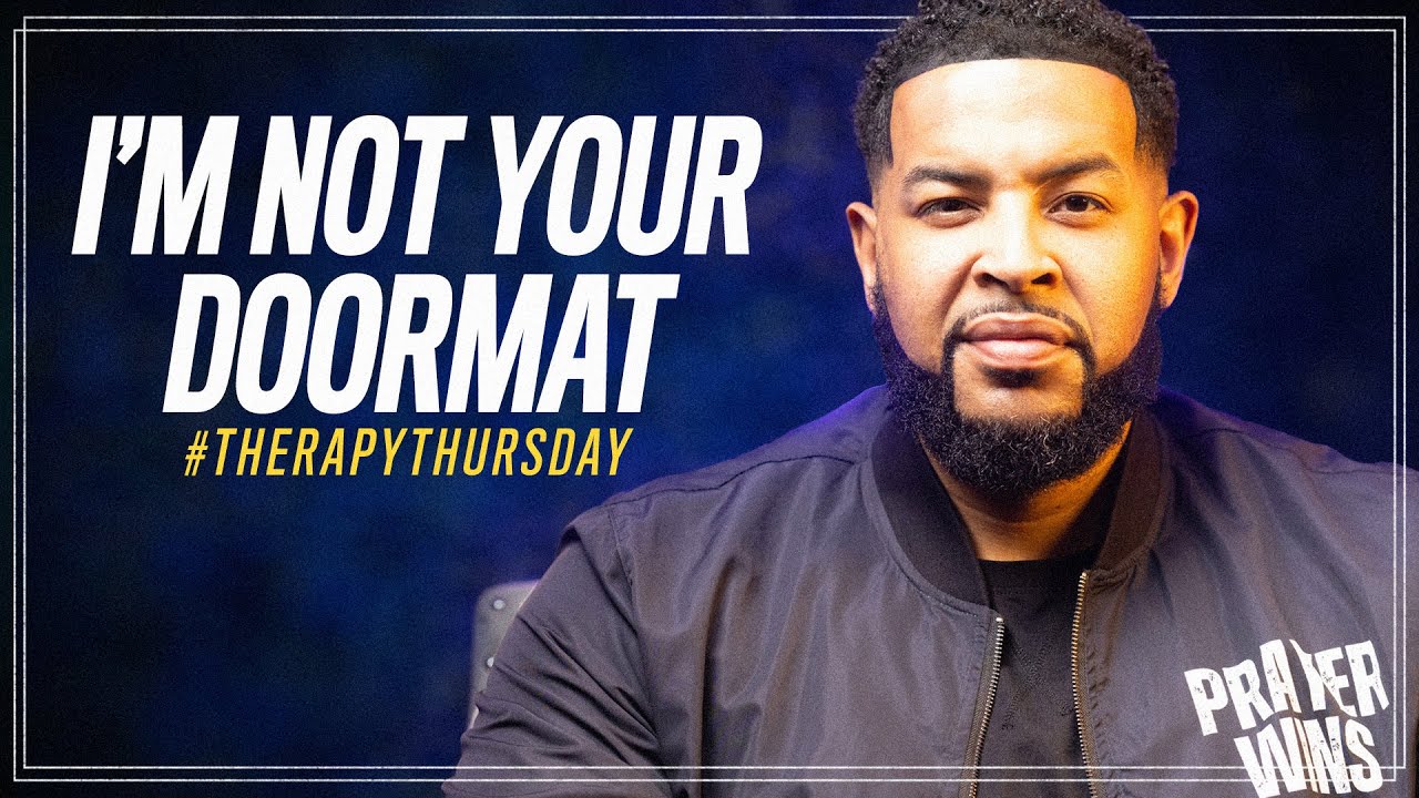 I'm Not Your Doormat | Therapy Thursday | Will Jackson