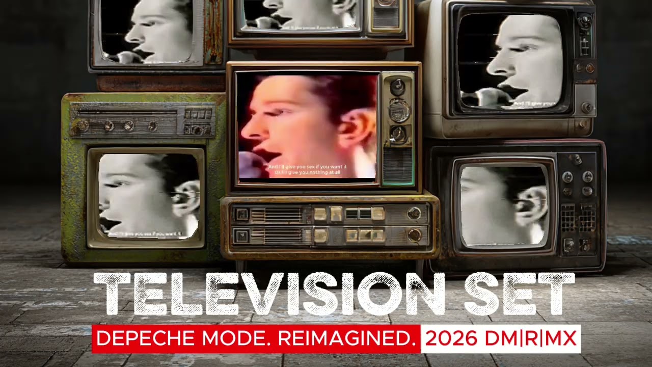 Depeche Mode - Television Set [2026 DM|R|MX]