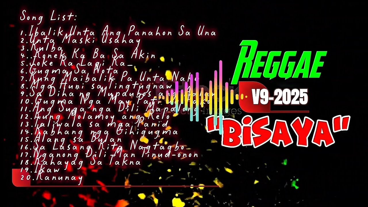 Best Bisaya Reggae 2025 V9 Song Lists by: Nocotone