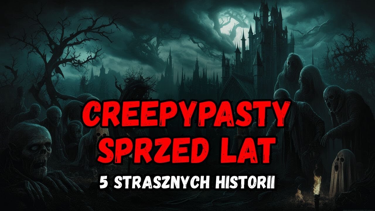 Zbiór Creepypast sprzed lat | 5 strasznych Historii Grozy | Lektor PL