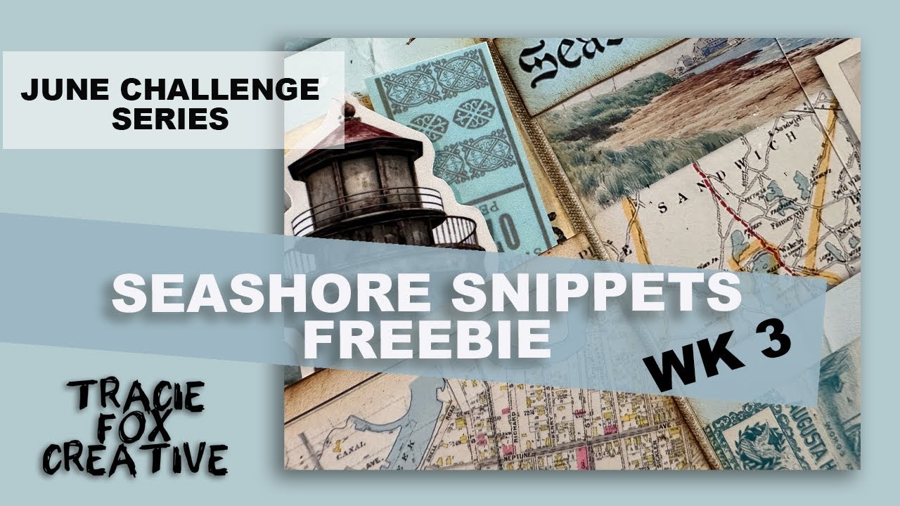 Seashore Snippets ⎸ FREEBIE  ⎸ June Challenge Wk 3