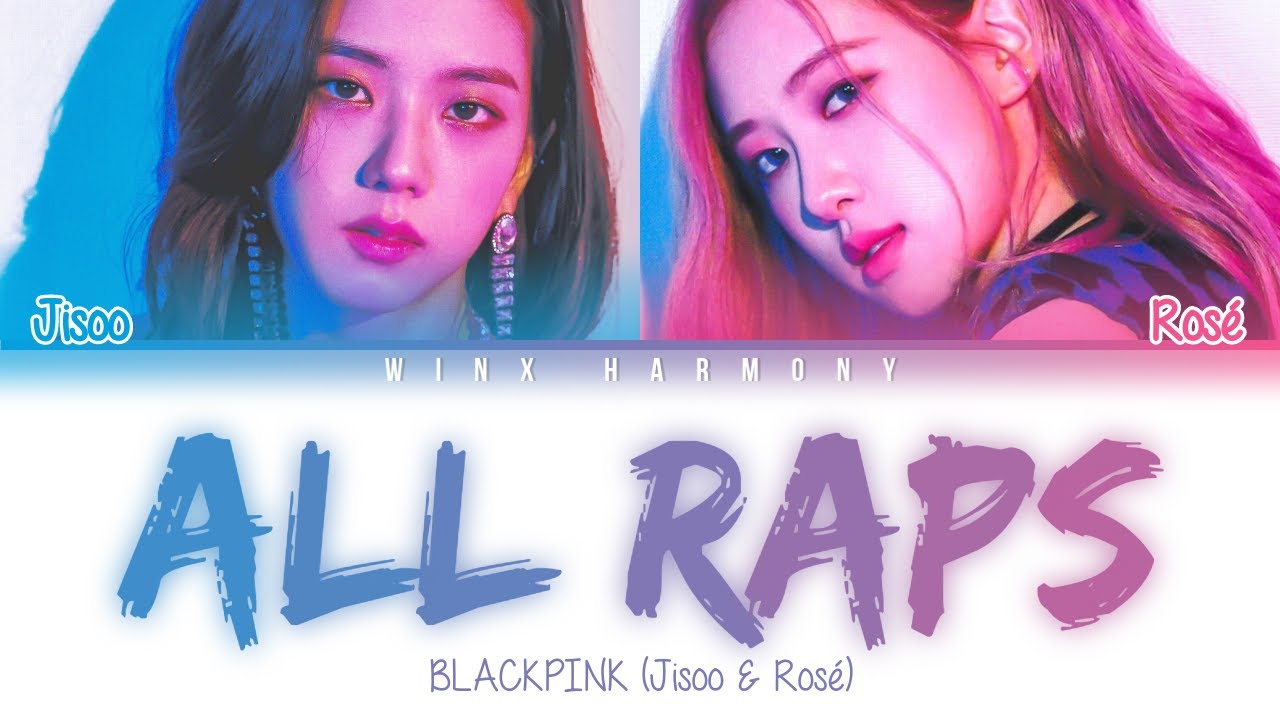 BLACKPINK - Jisoo & Rosé ALL RAPS [Color Coded Lyrics Eng/Rom/Han/가사]