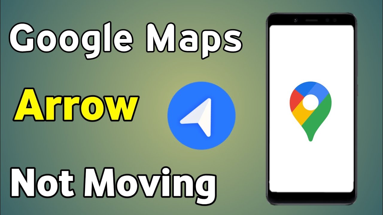 Google Map Arrow Not Moving | How To Fix Google Maps Navigation